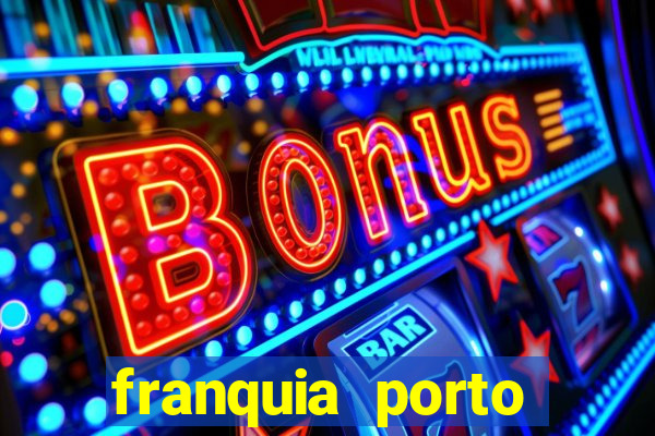 franquia porto seguro valor